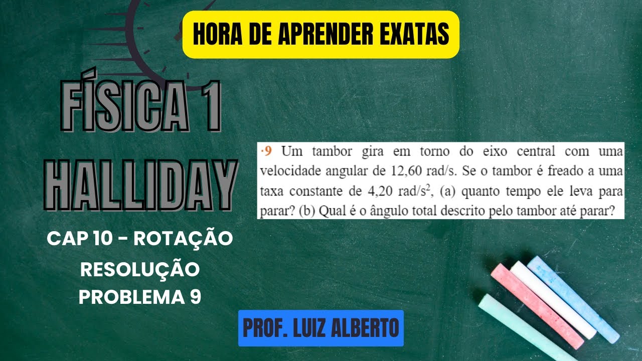 9. Um tambor gira em torno do eixo central com uma velocidade angular de 12,60 rad/s. Se o tambor...
