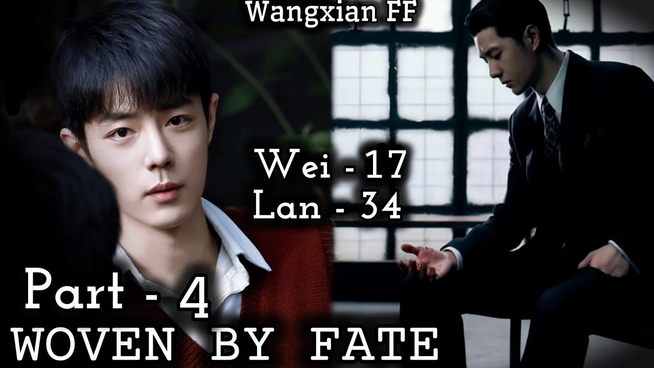 || WOVEN BY FATE ♥️|| [Part-4] wangxian FF explain in Hindi #wangxian #bl#untamed#mdzs#yizhan