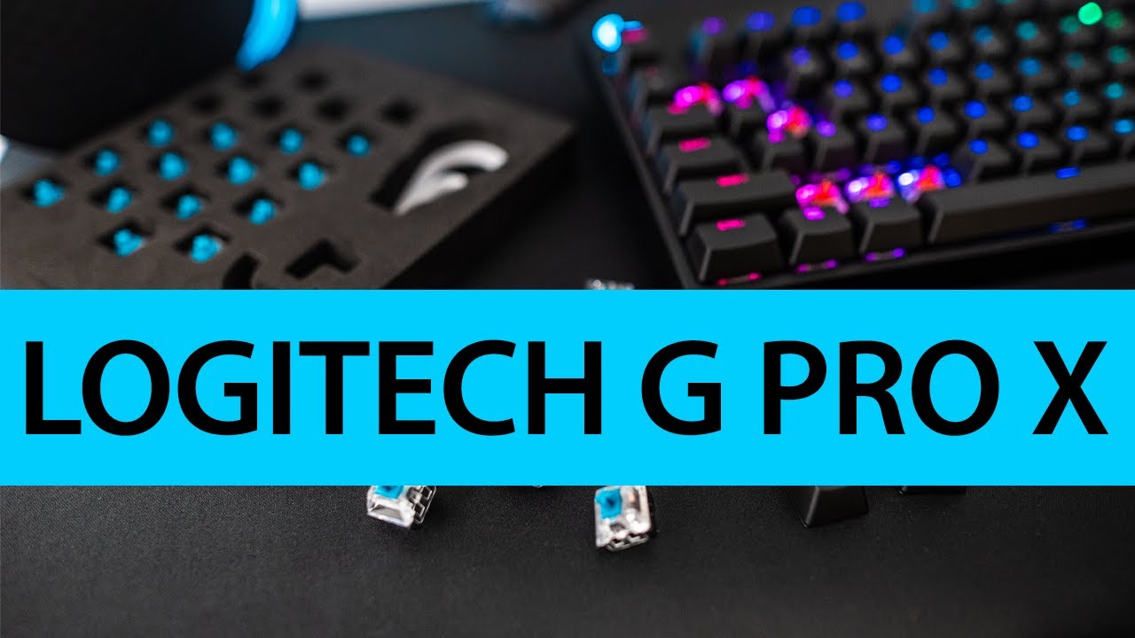 Bàn Phím Logitech G Pro X Switch có thể tháo nóng I Review