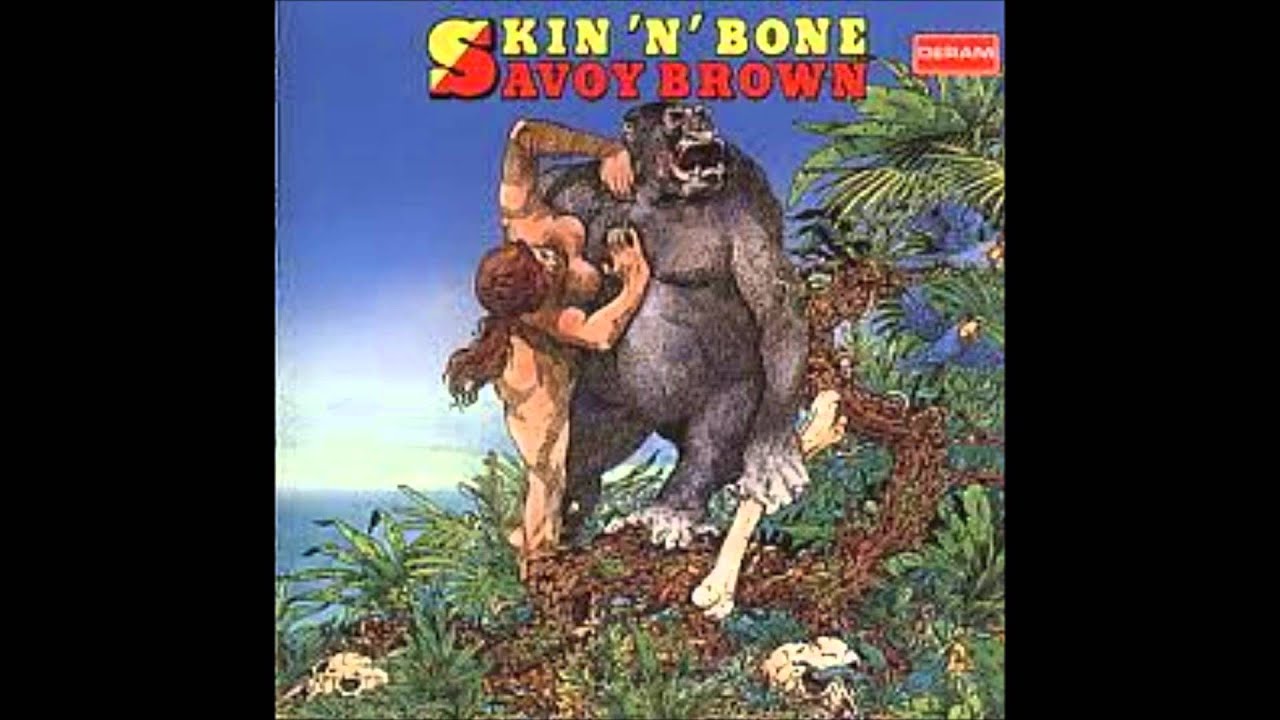 Savoy Brown -Skin 'n Bone