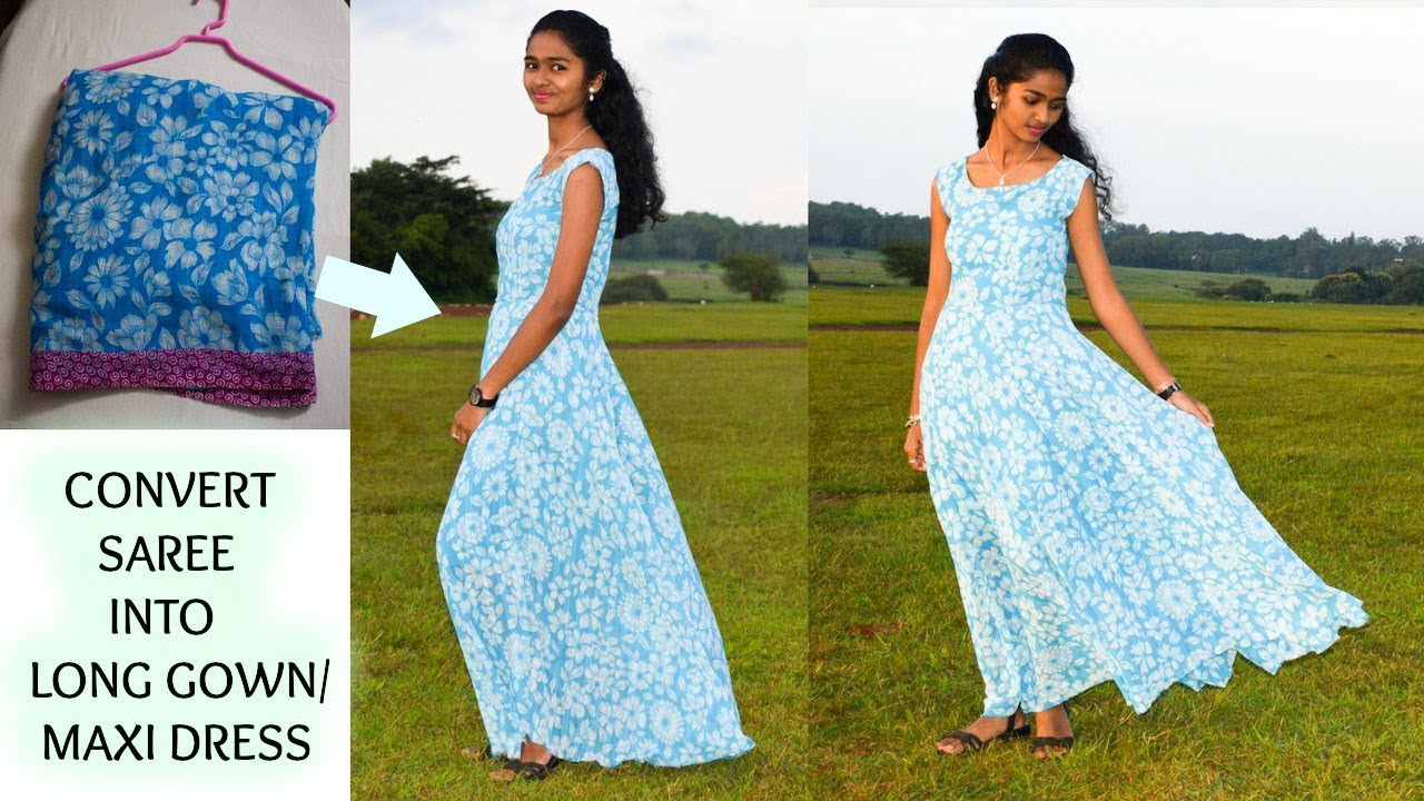 DIY:Convert Old Saree into Long Gown/ Maxi Dress | Arpana