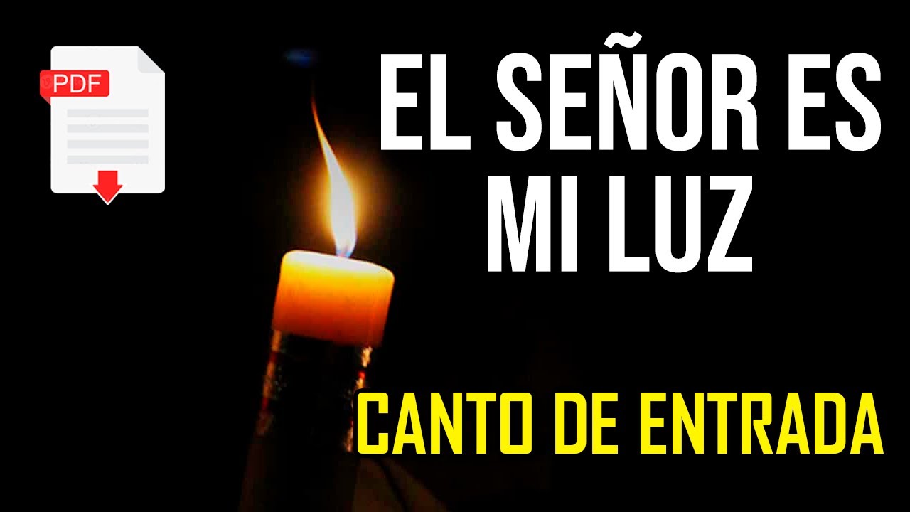 EL SEÑOR ES MI LUZ | LA PRESENTACIÓN DEL SEÑOR | CANTO DE ENTRADA