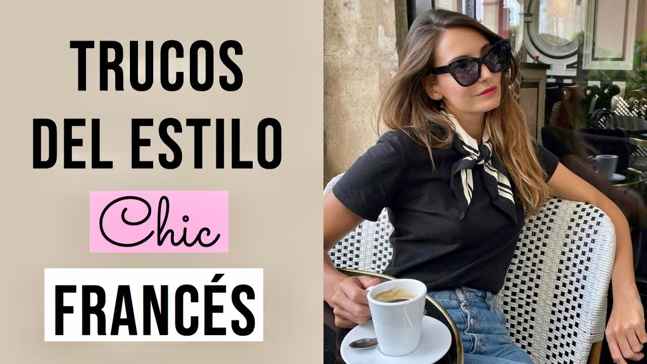 10 Trucos de ESTILO de mujeres FRANCESAS para vestir con CLASE