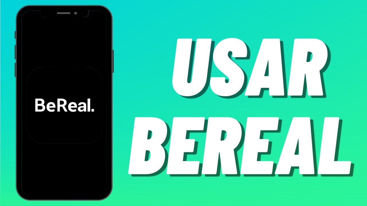 C&oacute;mo Usar BeReal (Gu&iacute;a r&aacute;pida)