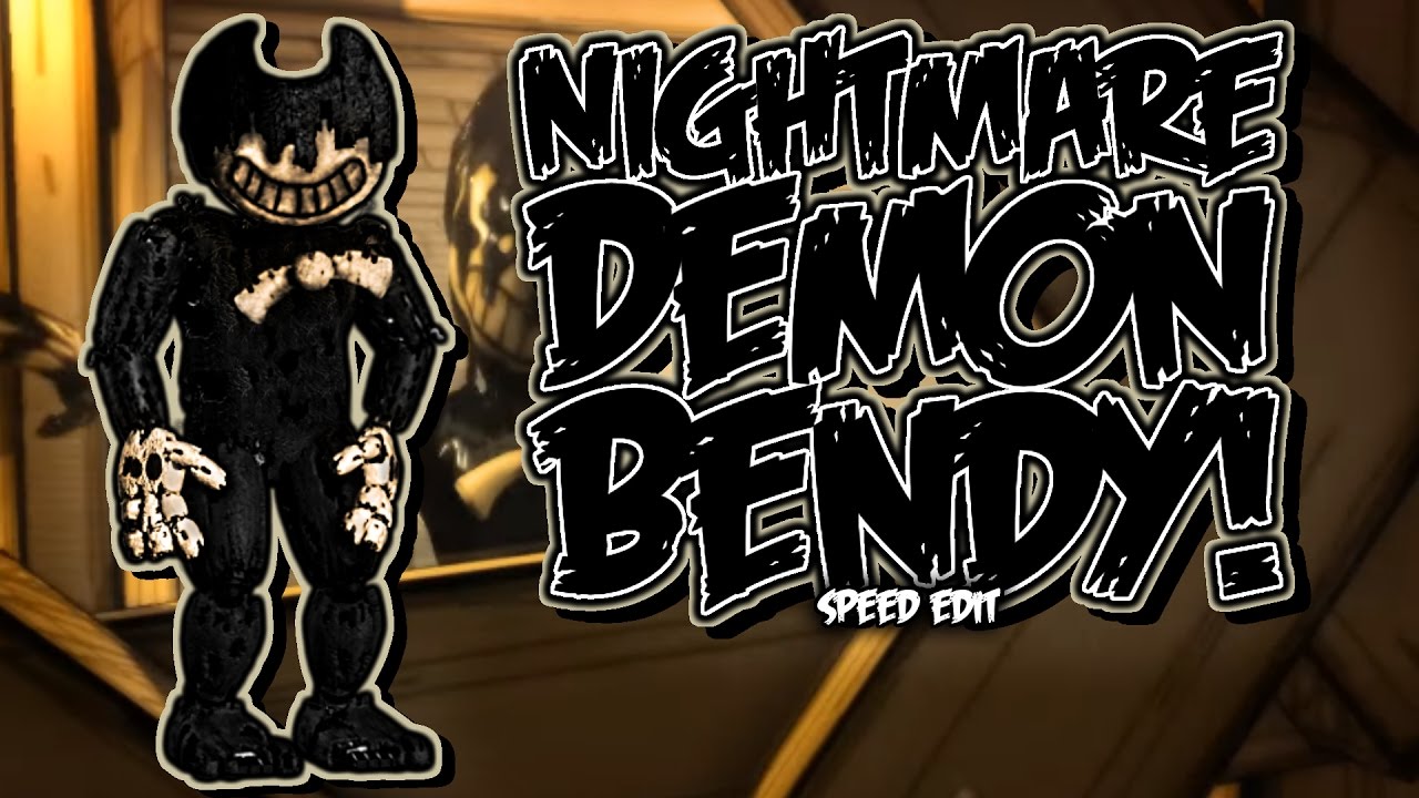 Nightmare Demon Bendy | Speed Edit!