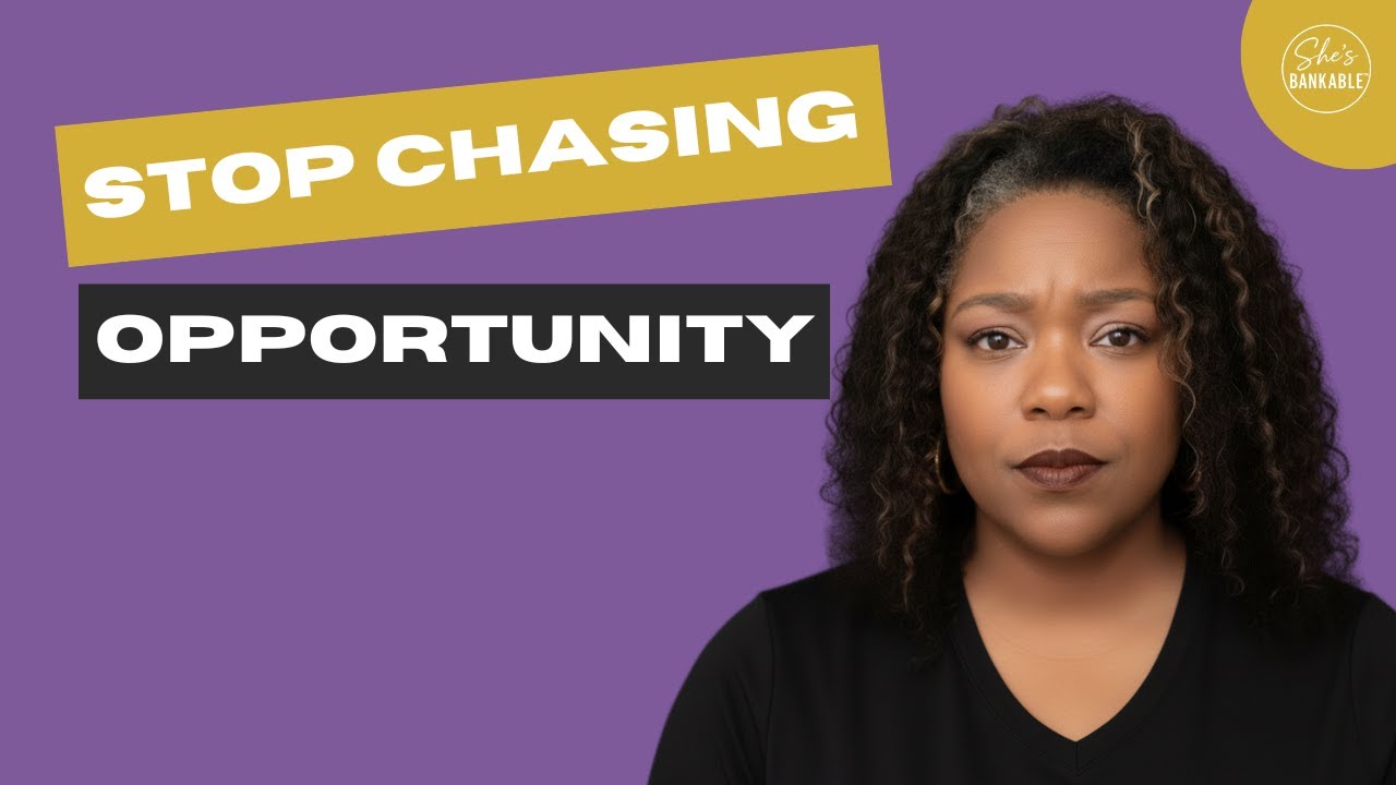 Why Serious Businesses Stop Chasing Opportunities and Start Getting Chosene | She's Bankable