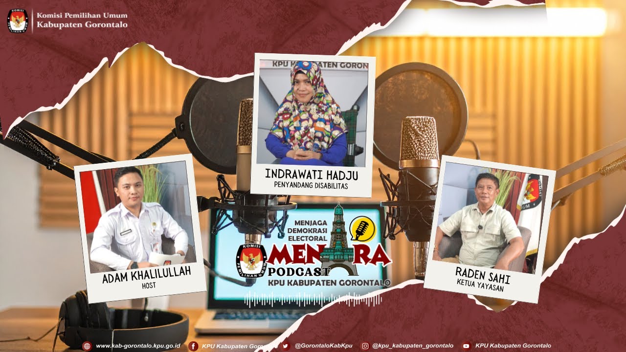 Menara Podcast: Suara Inklusif Penyandang Disabilitas dalam Demokrasi | KPU Kabupaten Gorontalo