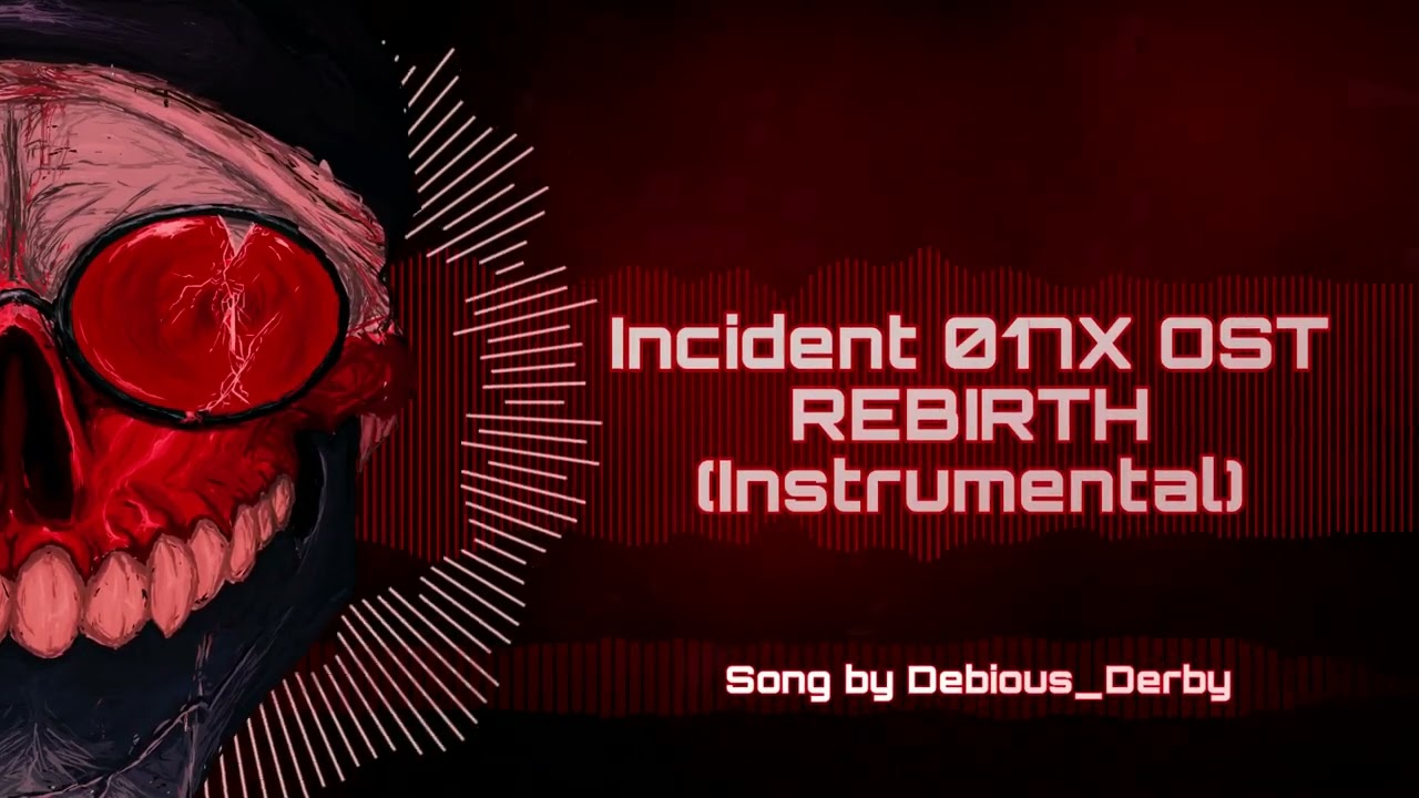 INCIDENT 017X REBIRTH (Instrumental)