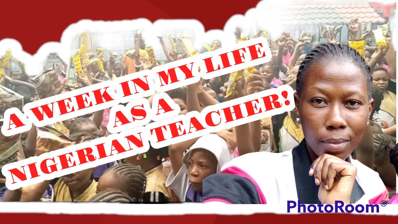 VLOG:LIFE AS A NIGERIAN TEACHER