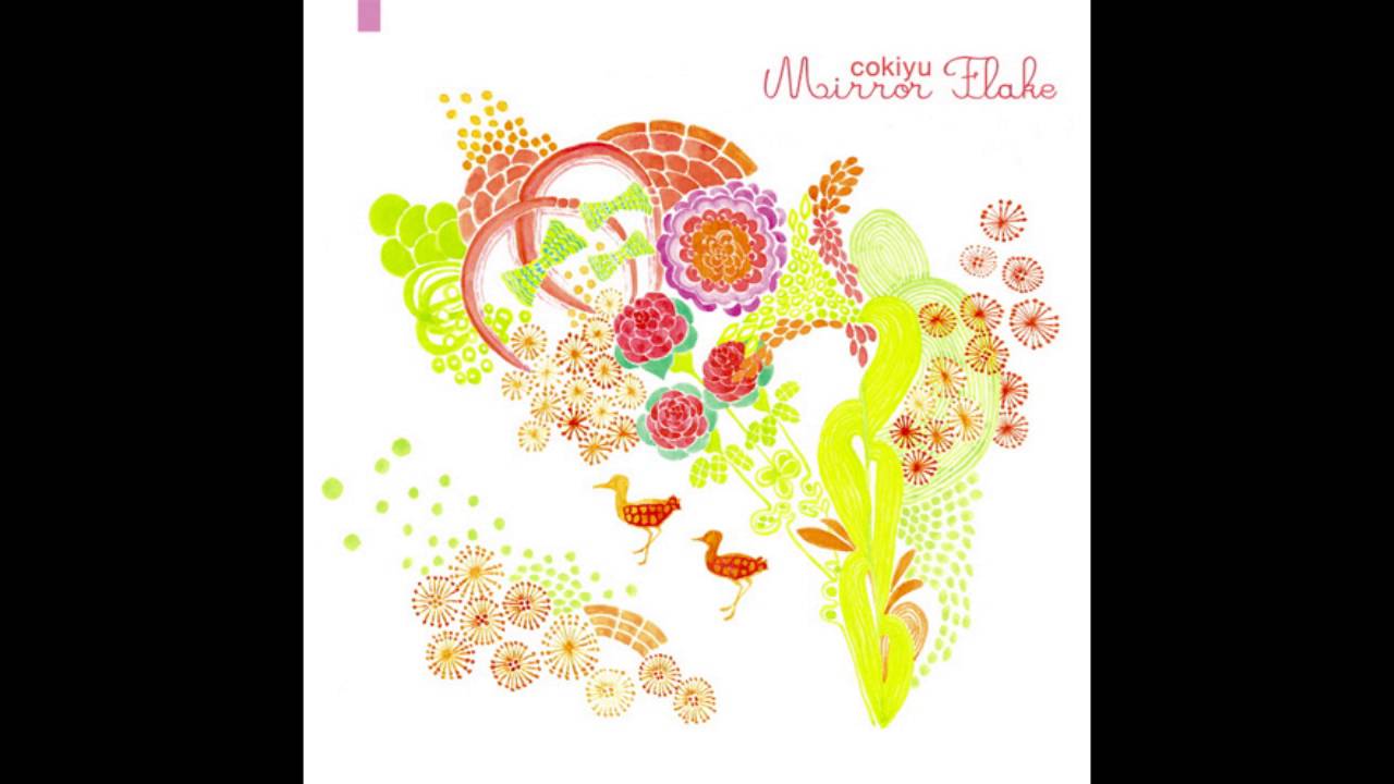 Cokiyu, Mirror Flake - FULL ALBUM