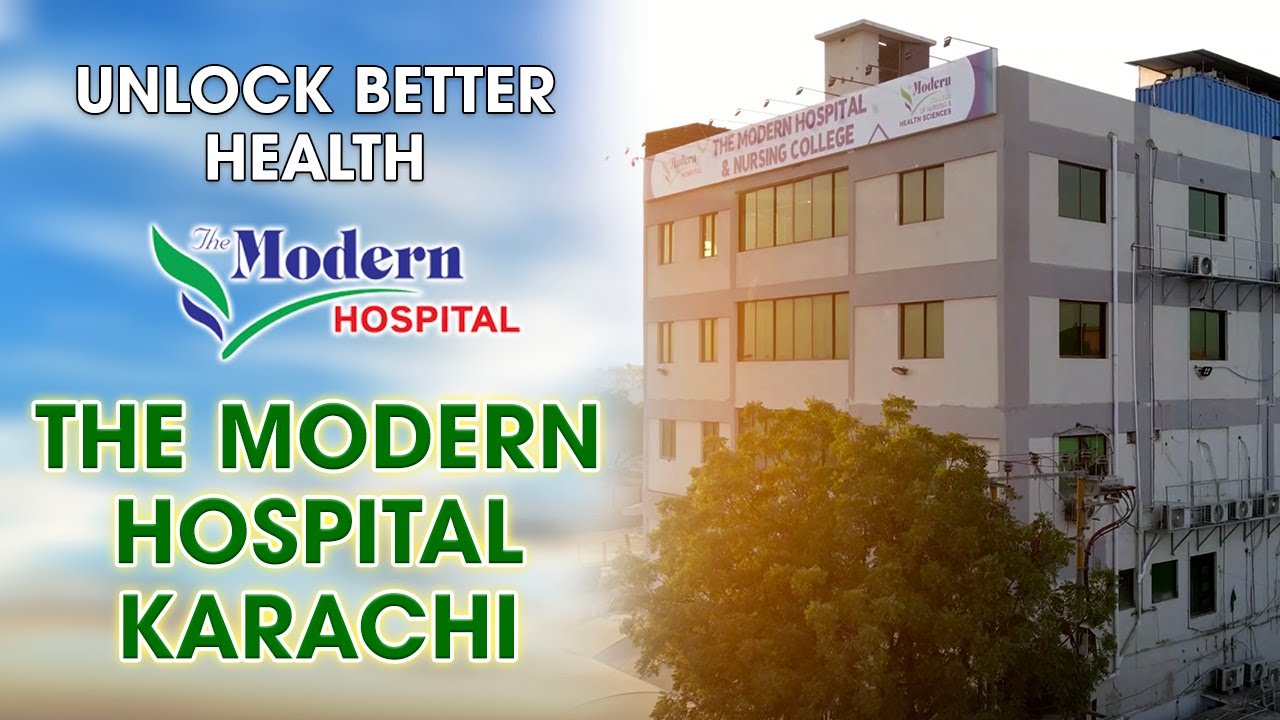 The Modern Hospital Karachi Premier Healthcare Destination for Great Services  @TheModernHospital