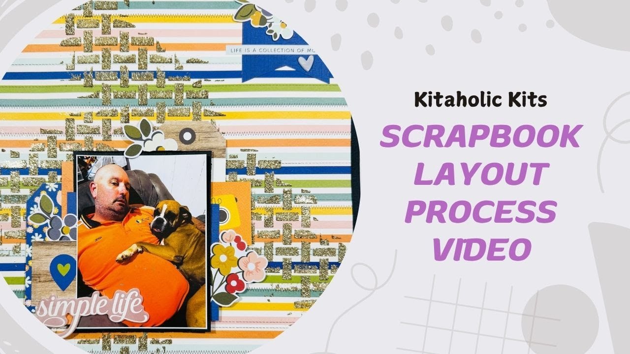 12x12 Scrapbooking Process Video - Simple Life