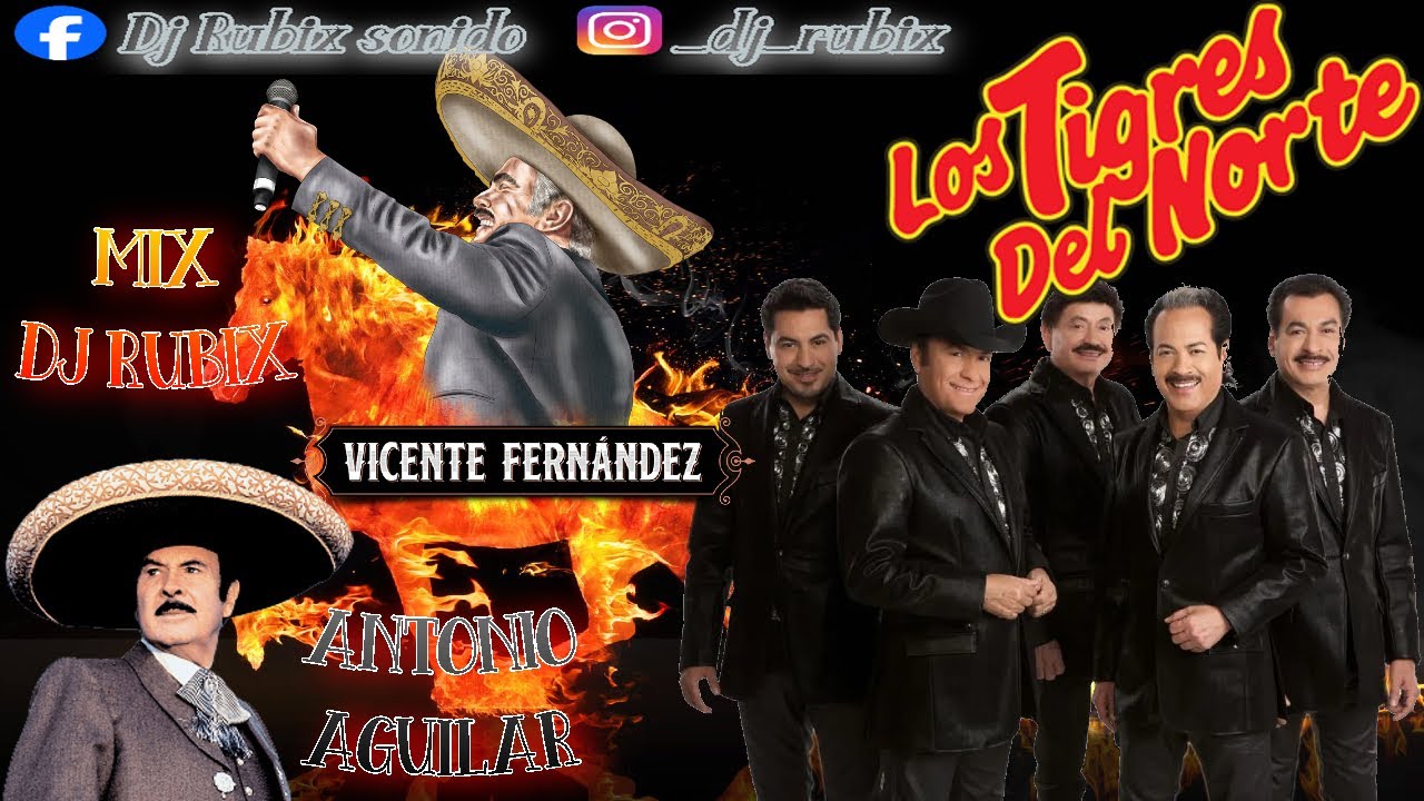 🔥🍻VIEJITAS MIX🔥🍻 -🔥🍻VICENTE FERNANDEZ VS🔥 LOS TIGRES DEL NORTE VS 🔥ANTONIO AGUILAR🔥🍻 [DJ RUBIX}🍻