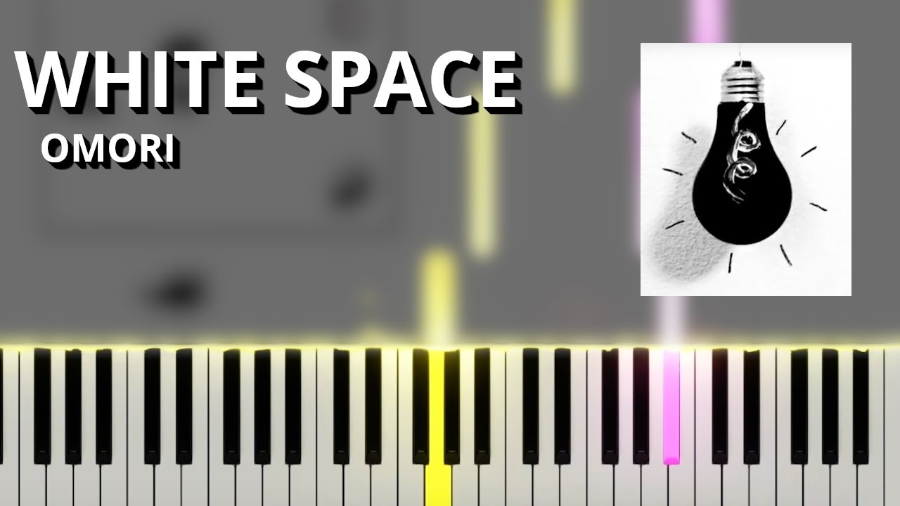 WHITE SPACE - OMORI OST (Piano Tutorial)