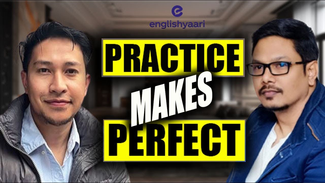 Practice Makes Perfect | English Conversation with Pritam Pradhan @EnglishYaari