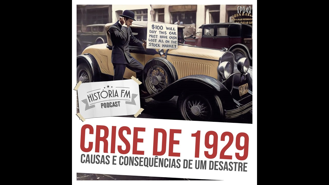 048 Crise de 1929: causas e consequências de um desastre