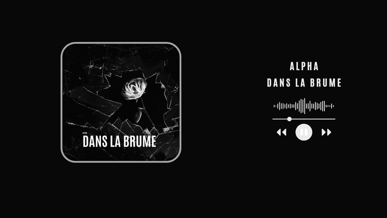 ALPHA -  DANS LA BRUME