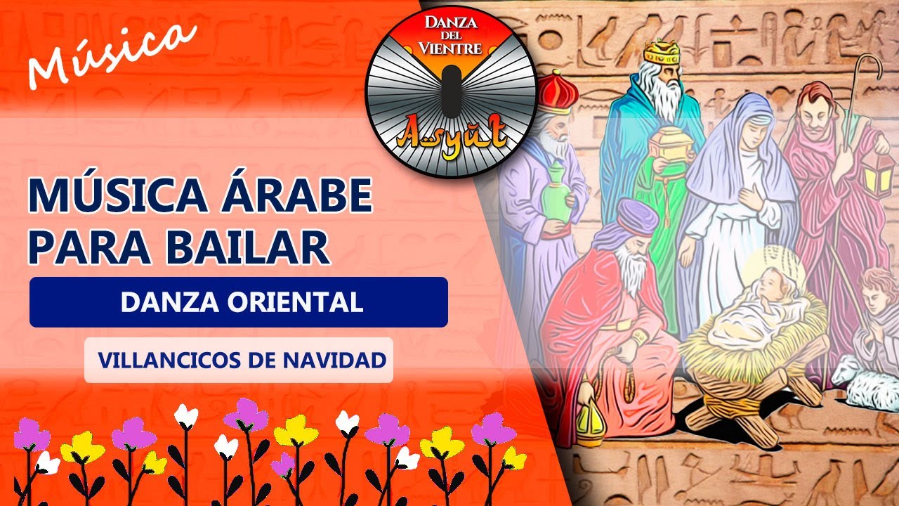 🌺 MÚSICA ÁRABE para bailar DANZA ORIENTAL en NAVIDAD 💖 ASYUT Danza del vientre 💖VILLANCICOS