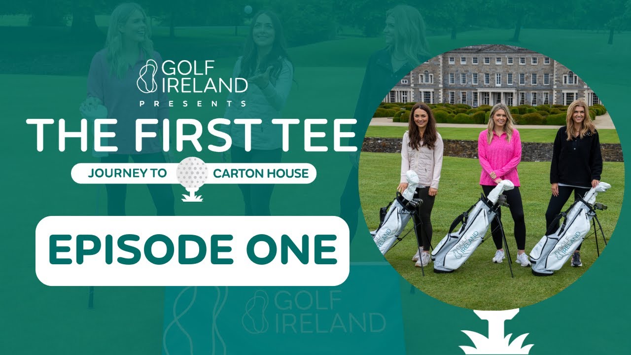 The First Tee S2 E1: The Journey to Carton House begins