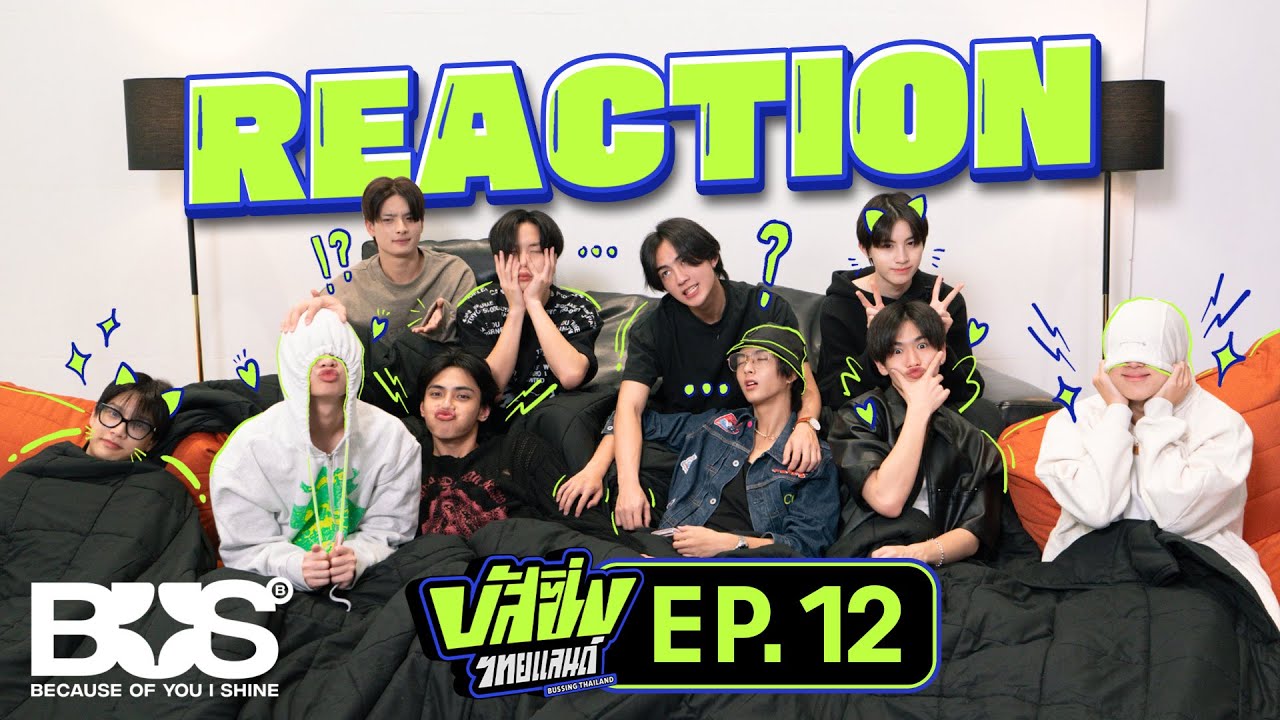 [BUS REACTION] BUSSING THAILAND EP.12