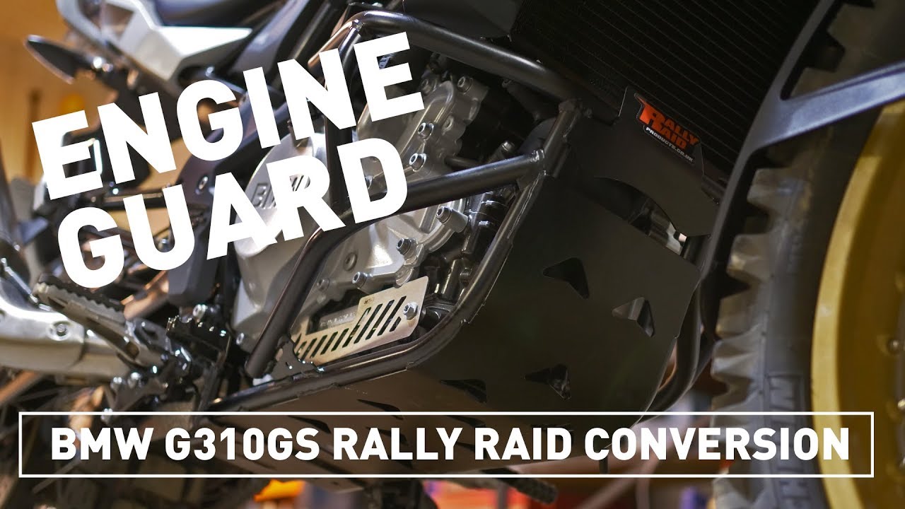BMW G310GS RALLY RAID PRODUCTS BUILD : EP1 ENGINE GUARD