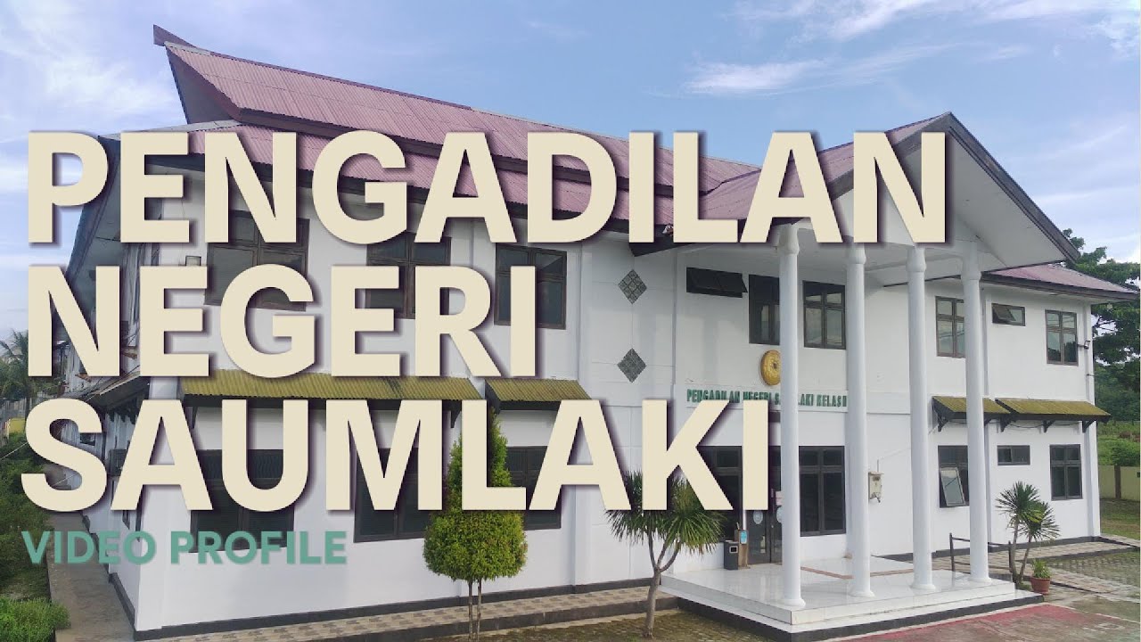 Video Profil Pengadilan Negeri Saumlaki Tahun 2025