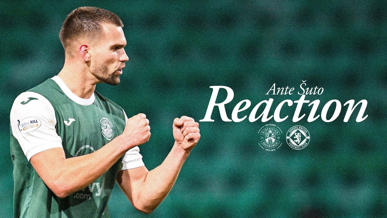 Hibernian 3 Dundee United 2 | Ante Šuto Reaction