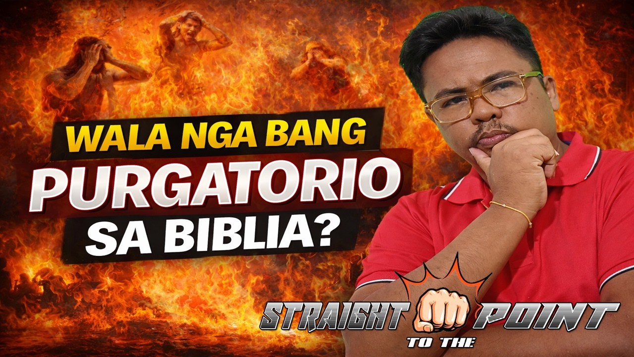 WALA NGA BA? Purgatorio sa Biblia!