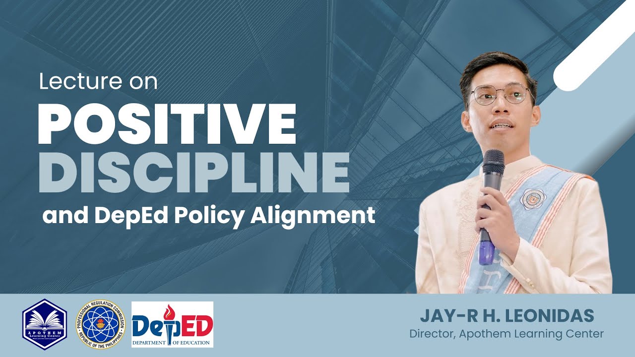 Lecture on Positive Discipline and DepEd Policy Alignment - Part 1
