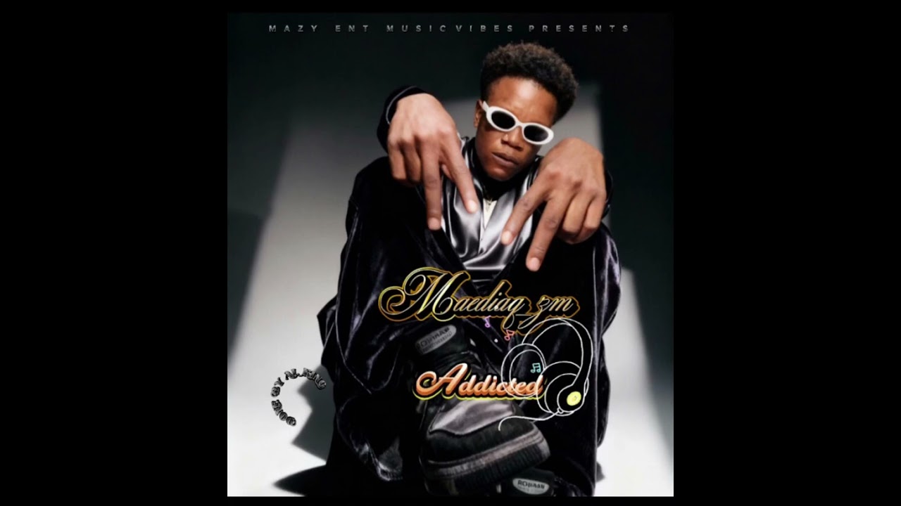 Maediaq_zm_-_Addicted
