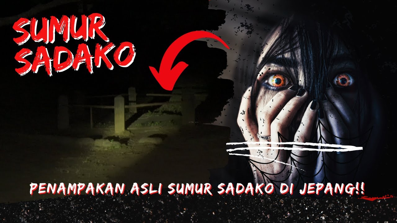 EPS 1 | HAMPIR MAT* DEMI MENCARI HANTU SADAKO DI JEPANG!! | PENAMPAKAN SUMUR SADAKO DI JEPANG!
