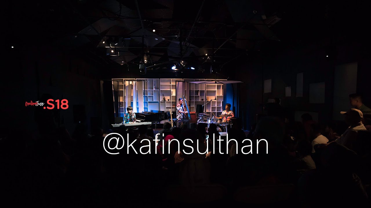 Day 5 : @KafinSulthan - Live at freedomsJazz.S18