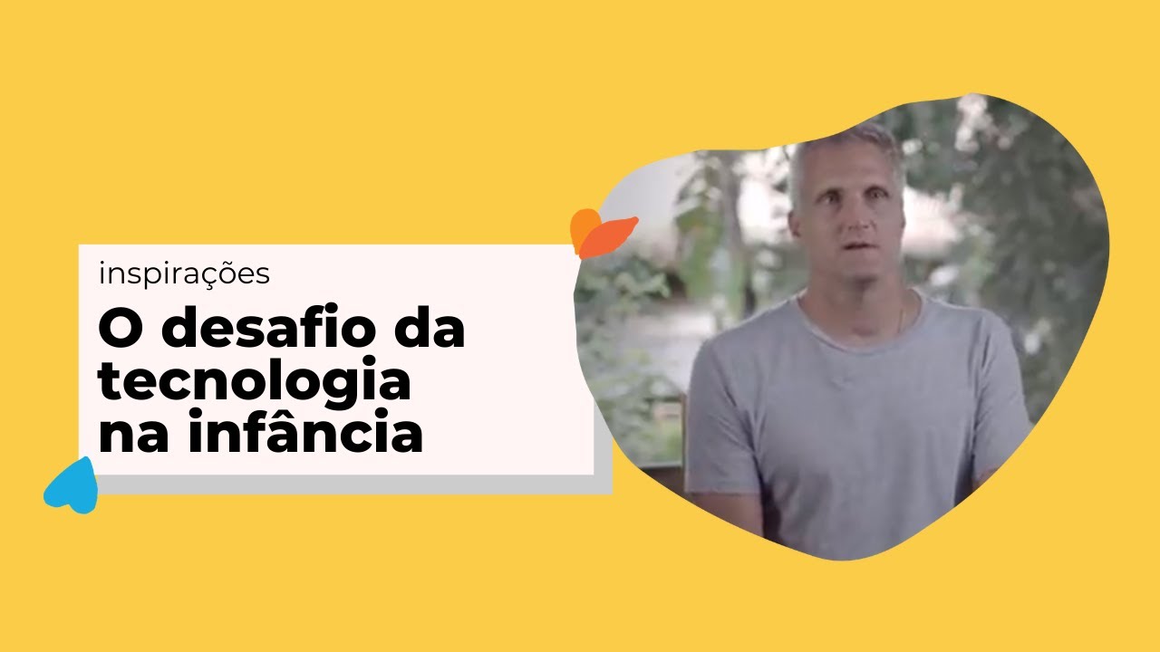 Inspirações | O desafio da tecnologia na infância | Criança e Natureza