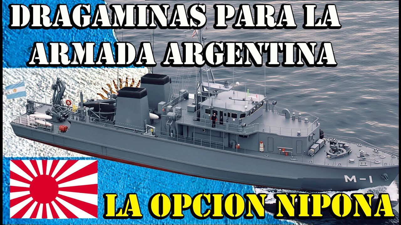 🇦🇷 ⚓ DRAGAMINAS PARA LA ARMADA ARGENTINA?: SU HISTORIA Y LA OPCION NIPONA!!
