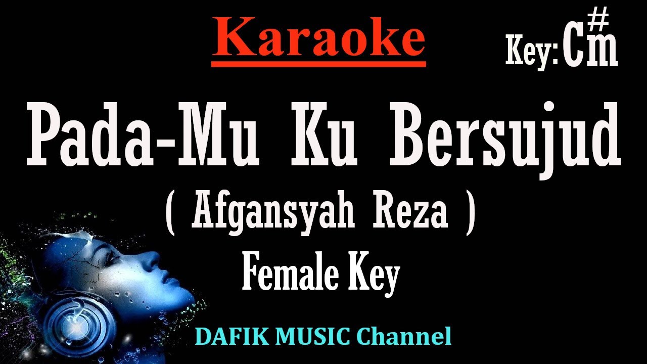 PadaMu Ku Bersujud (Karaoke) Afgansyah Reza Nada Rendah Wanita/ Cewek/ Low Female key C#m