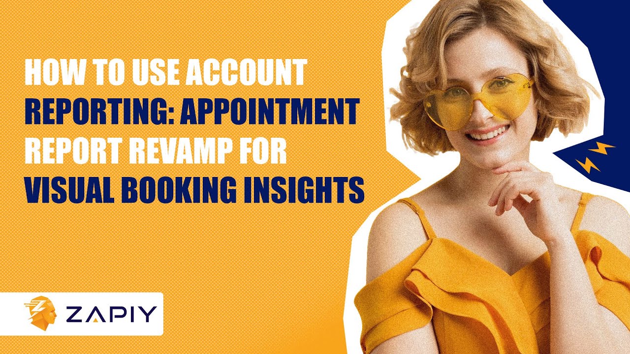How to Use Account Reporting: Appointment Report Revamp for Visual Booking Insights