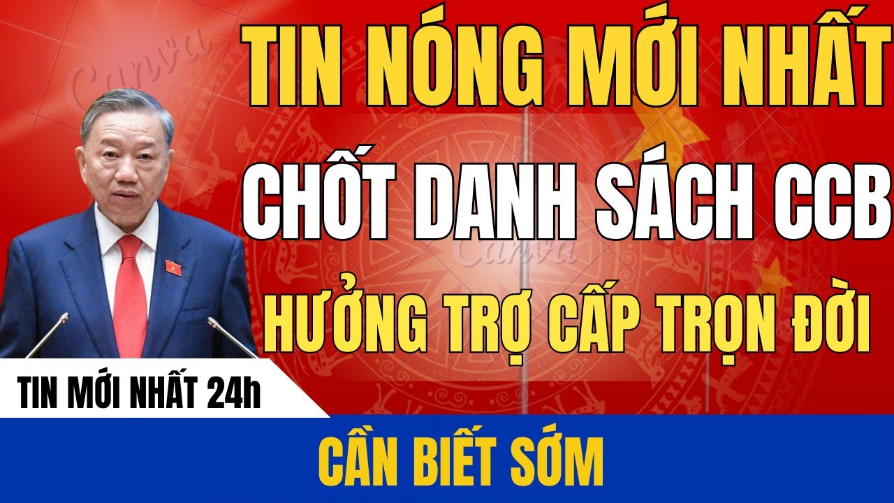 Chính Thức Công Bố Danh Sách Cựu Chiến Binh Hưởng Trợ Cấp Hàng Tháng Trọn Đời