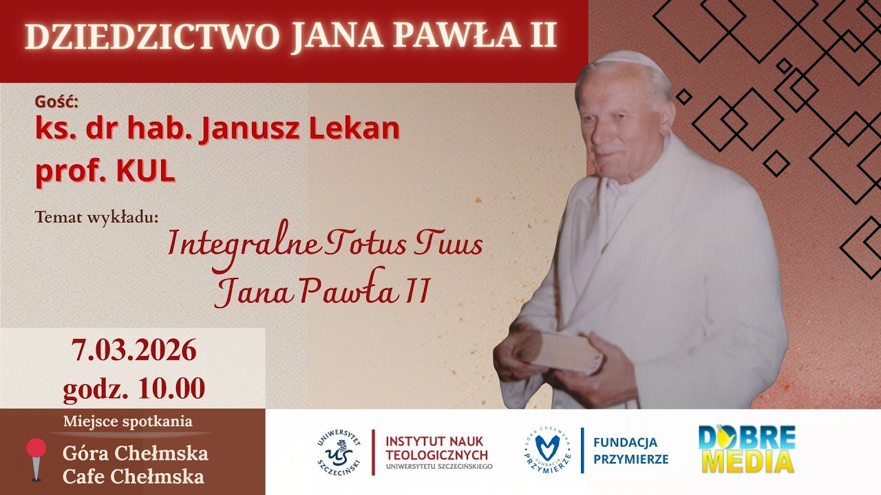 Integralne Totus Tuus Jana Pawła II - ks. dr hab. Janusz Lekan prof. KUL