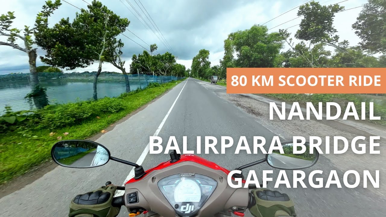 সুন্দর রোডে ৮০ কিমি স্কুটার রাইড | নান্দাইল - বালিপাড়া ব্রিজ - গফরগাঁও - কিশোরগঞ্জ | S01E10