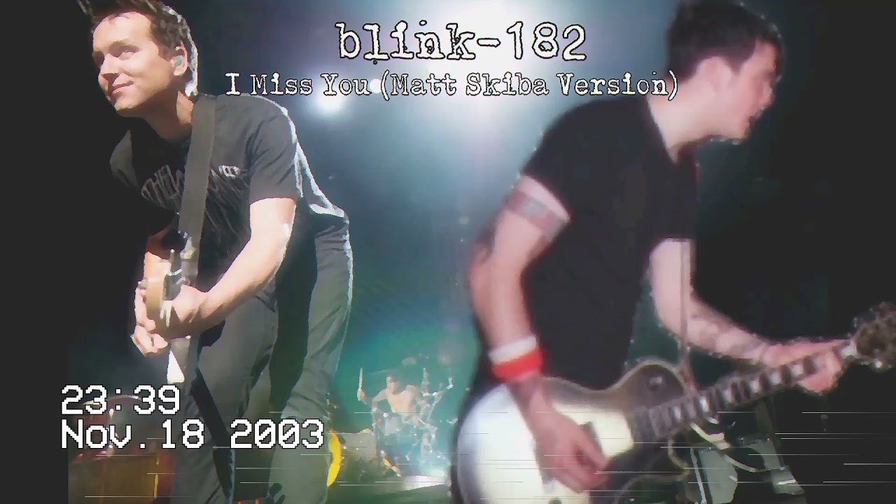 blink-182 - I Miss You (Matt Skiba Studio Version)