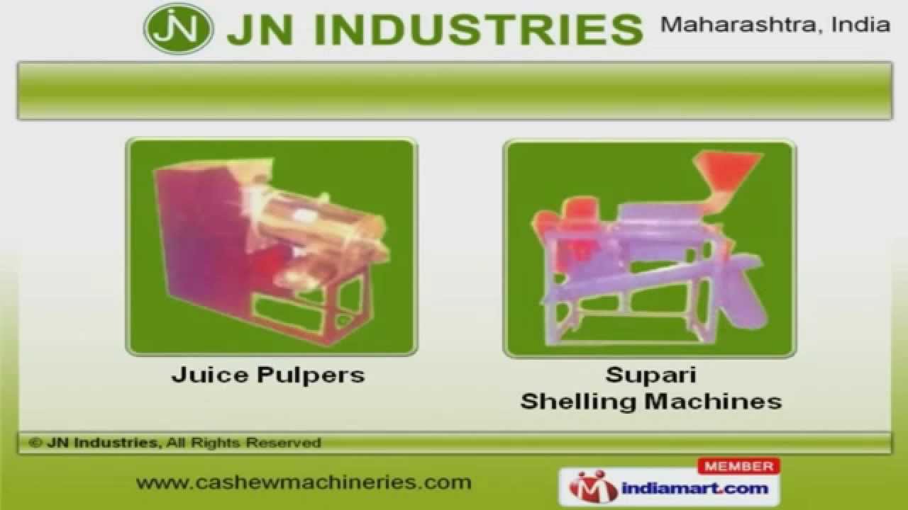 Cashew Nut Processing Machine and Industrial Machine by J N Industries, Pune