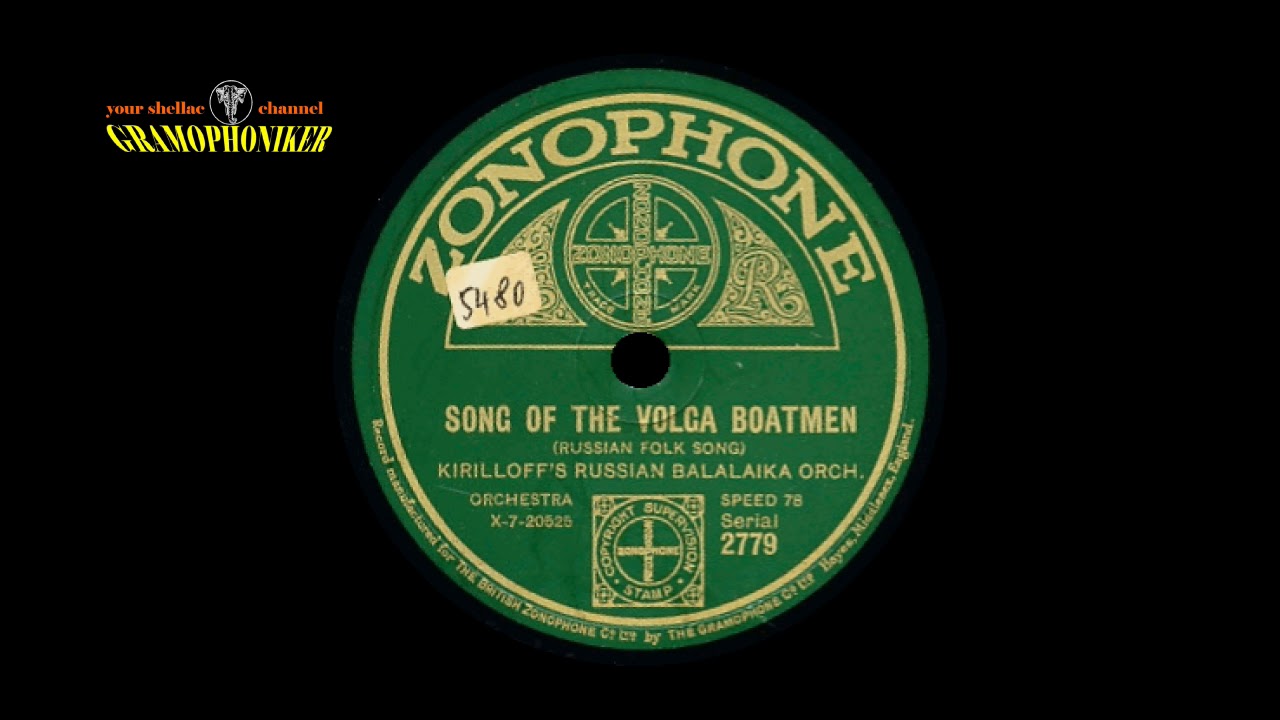 Song of the Volga Boatmen / Kirilloff´s Russian Balalaika Orch. / Zonophone