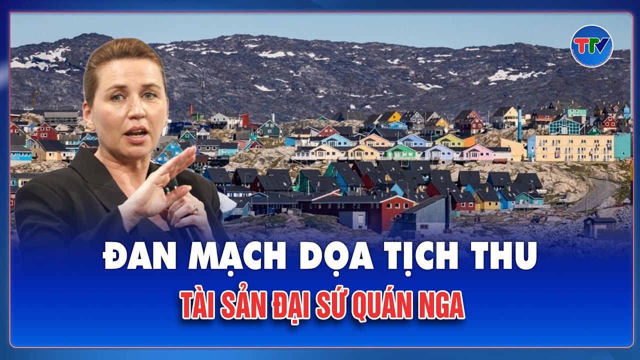 Căng thẳng Nga - Đan Mạch: Nguy cơ bị thu hồi đất đại sứ quán tại Copenhagen