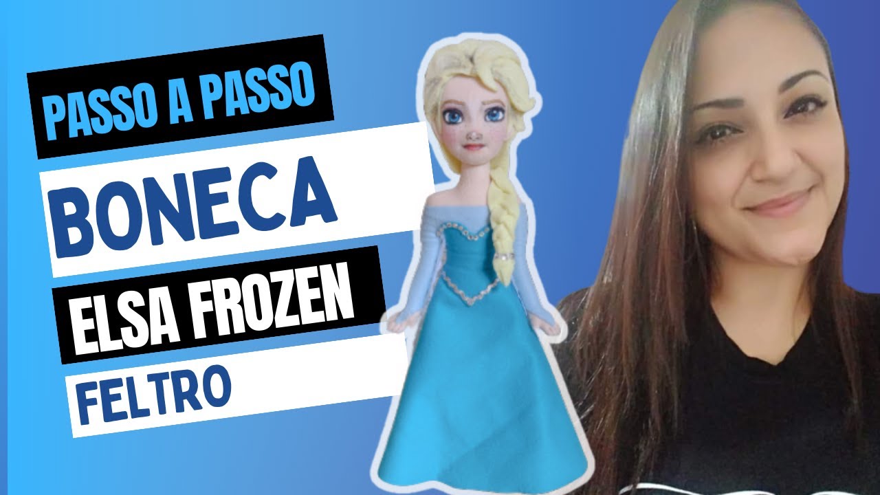 PAP ELSA FROZEN - FELTRO- VIDEO AULA 2