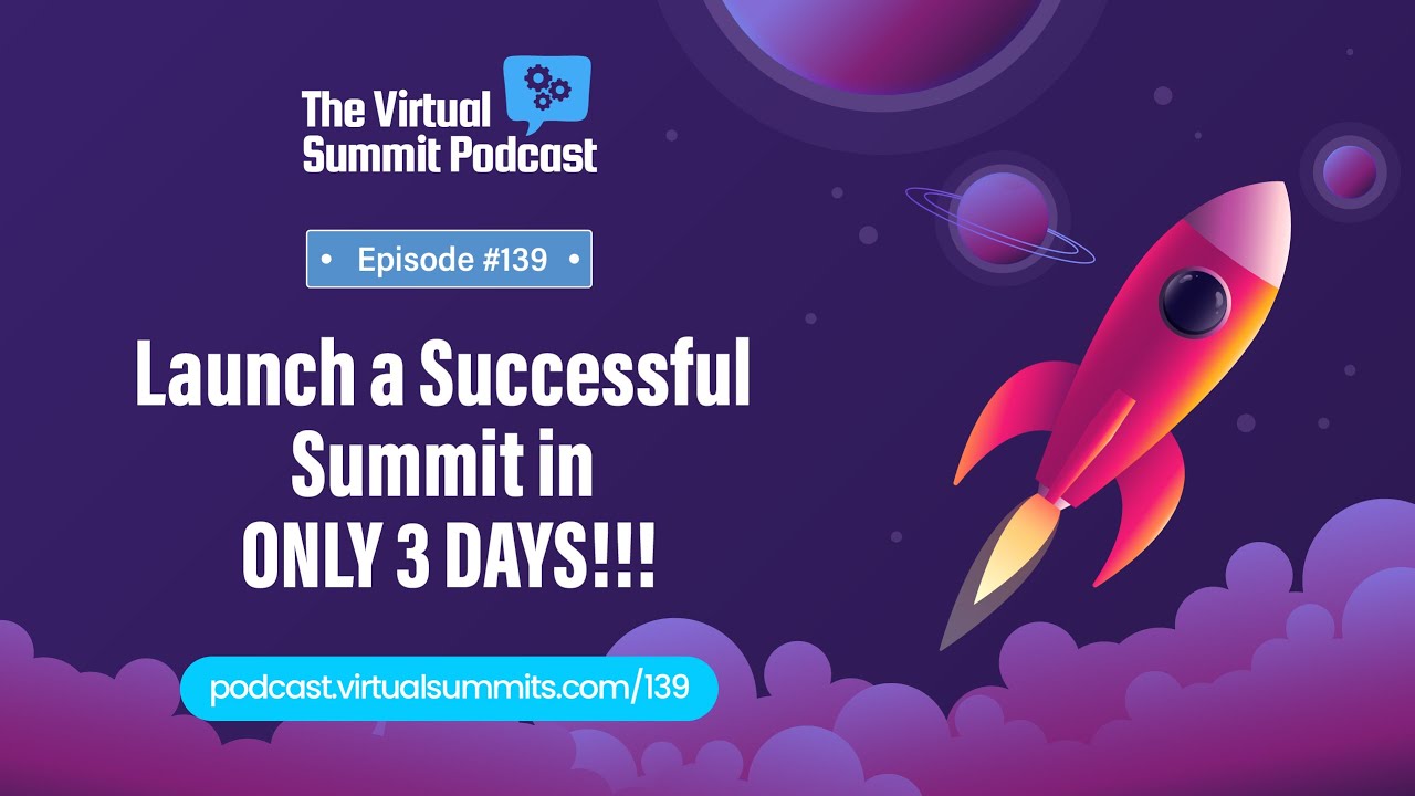 How to host a successful Virtual Summit in just 3 days?