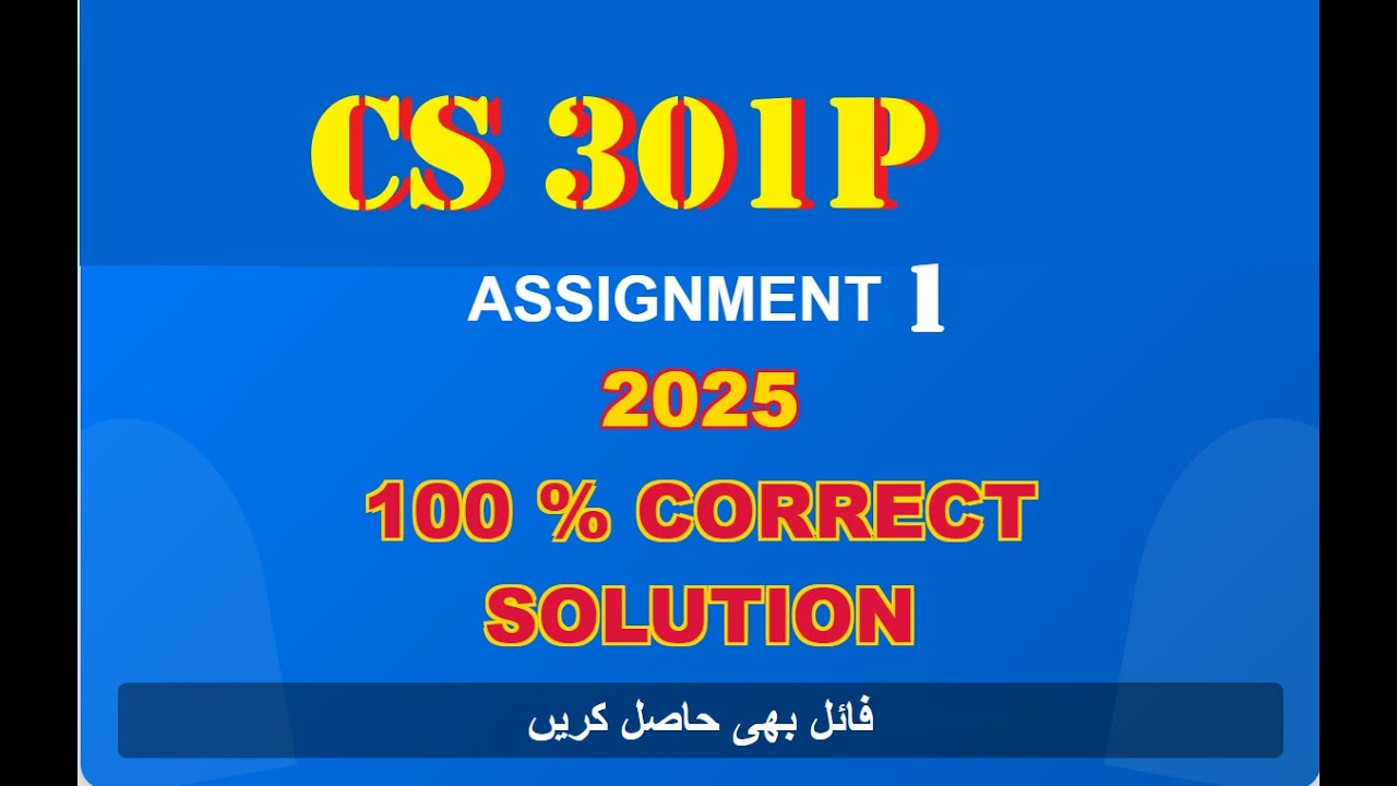 CS301P Assignment 1 Solution Fall 2025 | Virtual University