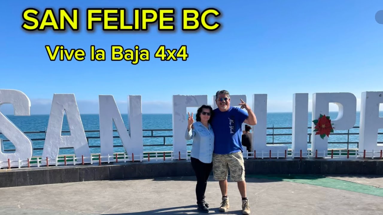 San Felipe BC/ vive la Baja 4x4🚙🌊🌵
