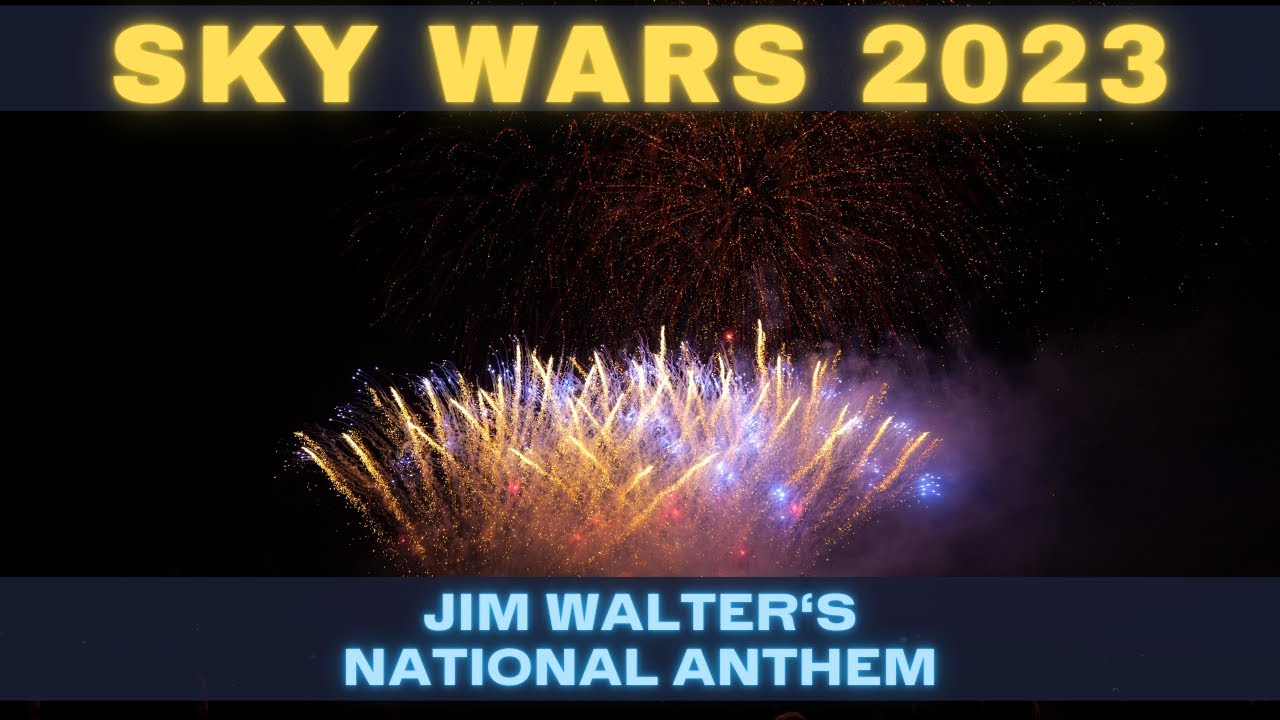 Sky Wars 2023 - National Anthem by Jim Walter of MoPyro