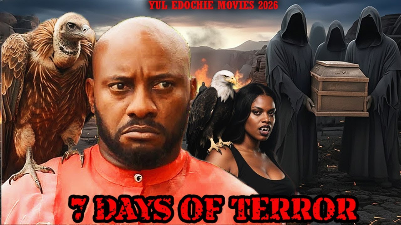 7 DAYS OF TERROR (THE ERA OF THE LIVNG DEAD) | YUL EDOCHIE LATEST MOVIE | AFRICAN MOVIES 2026