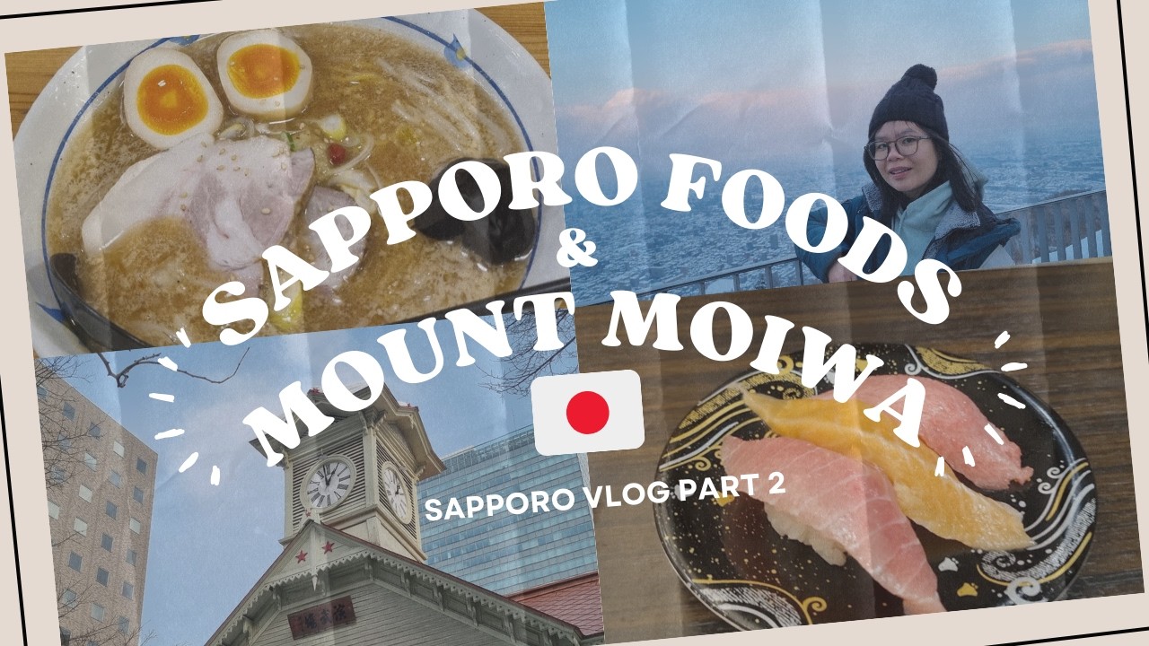 Sapporo Mt Moiwa | Clock Tower | Nijo Fish Market | Foods | Vlog part 2